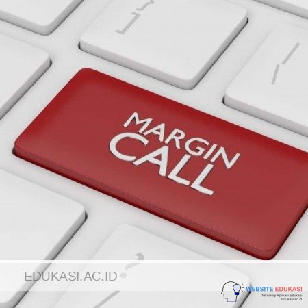 Apa Itu Margin Call Dalam Trading Forex?